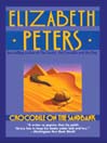 Crocodile on the Sandbank: Amelia Peabody Series, Book 1